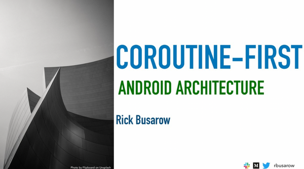 Coroutine-First Android Architecture - Droidcon Lisbon