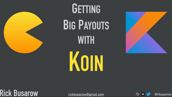 Getting Big Payouts with Koin - Droidcon NYC